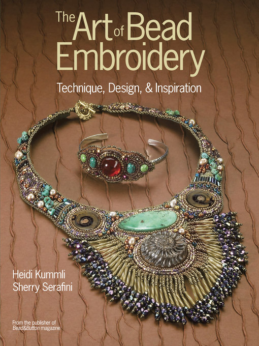 Title details for The Art of Bead Embroidery by Heidi Kummli - Wait list